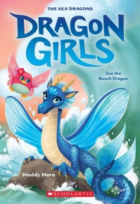 Zoe the Beach Dragon 11 Dragon Girls front cover by Maddy Mara, ISBN: 1338875493