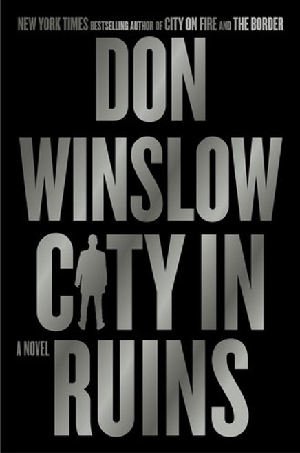 City in Ruins: A Novel (The Danny Ryan Trilogy, 3) front cover by Don Winslow, ISBN: 006307947X