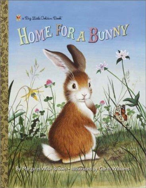 Home for a Bunny (Big Little Golden Book) front cover by Margaret Wise Brown, ISBN: 0307105466