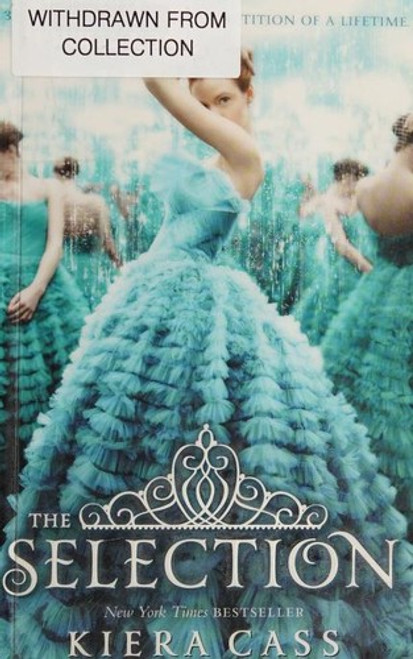 The Selection 1 front cover by Kiera Cass, ISBN: 0062059947