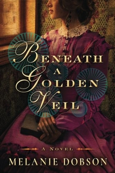 Beneath a Golden Veil front cover by Melanie Dobson, ISBN: 1503937712
