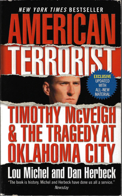 American Terrorist: Timothy McVeigh & the Tragedy at Oklahoma City front cover by Lou Michel,Dan Herbeck, ISBN: 0061065188