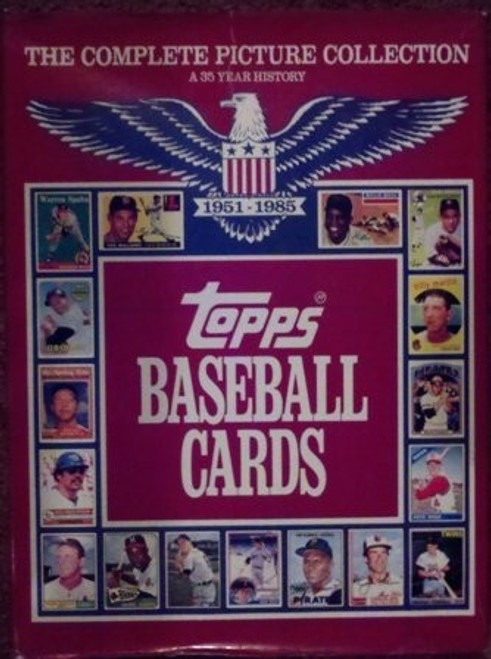 Topps Baseball Cards: The Complete Picture Collection (A 35-Year History, 1951-1985) front cover by Frank Slocum, ISBN: 0446513474