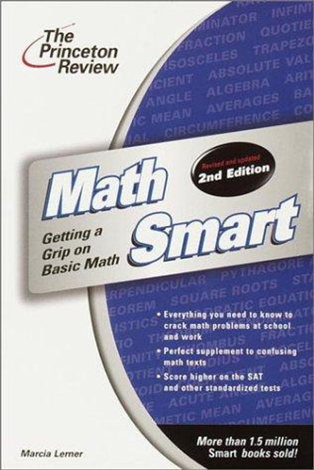 Math Smart, 2nd Edition: Get a Grip on Basic Math (Smart Guides) front cover by Marcia Lerner, ISBN: 0375762167