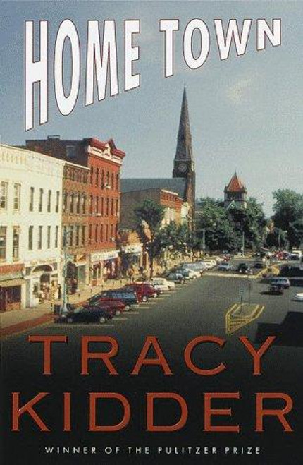 Home Town front cover by Tracy Kidder, ISBN: 0679455884