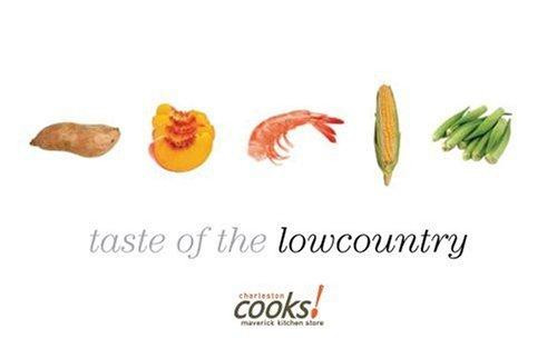 Taste of the Lowcountry front cover by Danielle Wecksler, ISBN: 1423601998