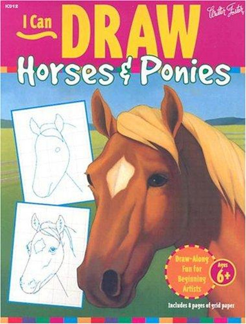 I Can Draw Horses & Ponies front cover by Walter Foster, ISBN: 1560102403