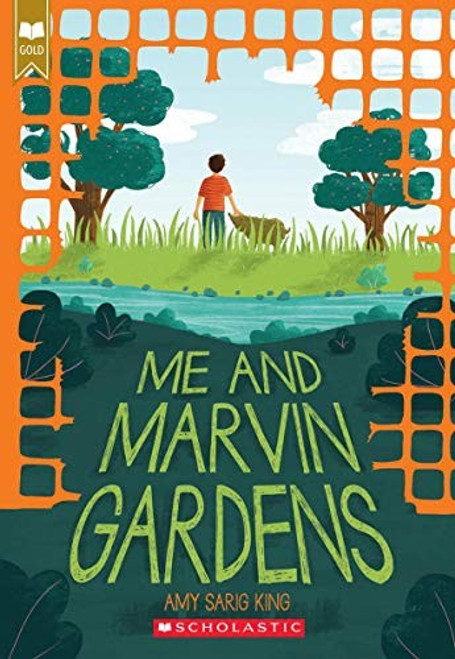 Me and Marvin Gardens (Scholastic Gold) front cover by Amy Sarig King, ISBN: 0545870763