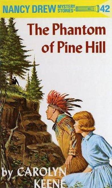 The Phantom of Pine Hill 42 Nancy Drew front cover by Carolyn Keene, ISBN: 0448095424