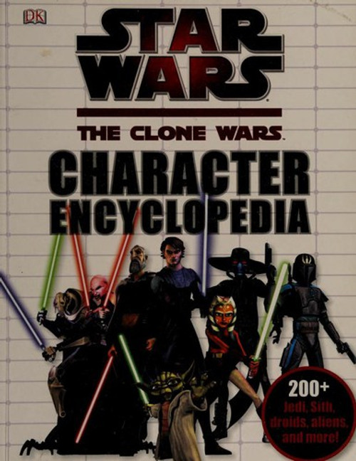 Star Wars: The Clone Wars Character Encyclopedia front cover by DK Publishing, ISBN: 0756663083