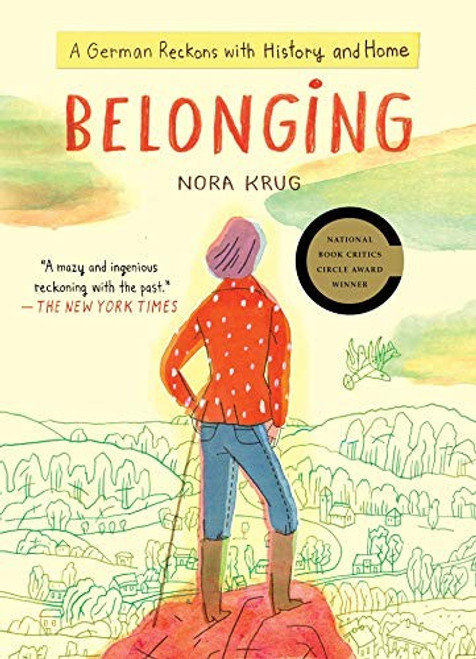 Belonging: A German Reckons with History and Home front cover by Nora Krug, ISBN: 1476796637
