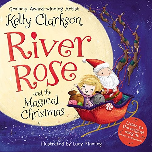 River Rose and the Magical Christmas: A Christmas Holiday Book for Kids front cover by Kelly Clarkson, ISBN: 0062697641