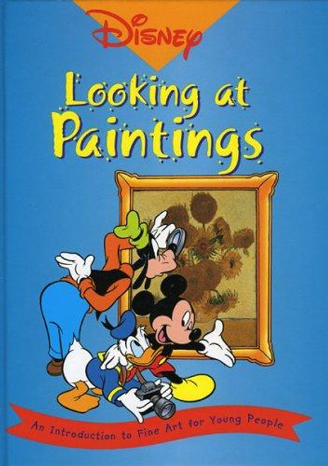 Disney- Looking at Paintings: An Introduction to Art for Young People front cover by Erika Langmuir,Ruth Thompson, ISBN: 159373008X