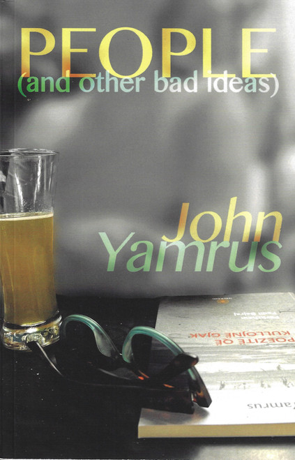 People (and other bad ideas) front cover by John Yamrus