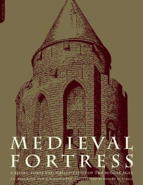The Medieval Fortress front cover by J. E. Kaufmann, ISBN: 0306813580