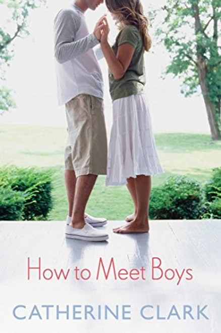 How to Meet Boys front cover by Catherine Clark, ISBN: 0545835402