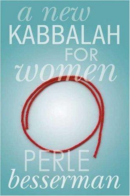 A New Kabbalah for Women front cover by Perle Besserman, ISBN: 1403971331