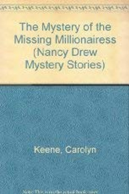 The Missing Millionairess 101 Nancy Drew front cover by Carolyn Keene, ISBN: 0671692879