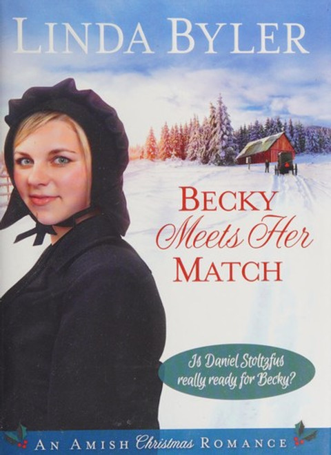 Becky Meets Her Match: An Amish Christmas Romance front cover by Linda Byler, ISBN: 1680991787