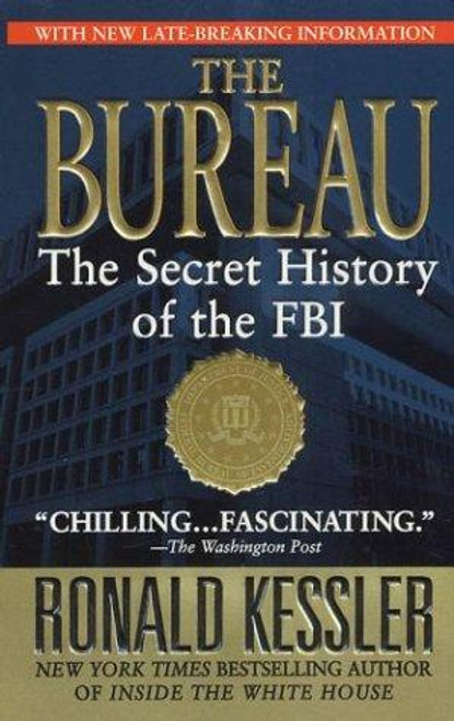 The Bureau: The Secret History of the FBI front cover by Ronald Kessler, ISBN: 0312989776