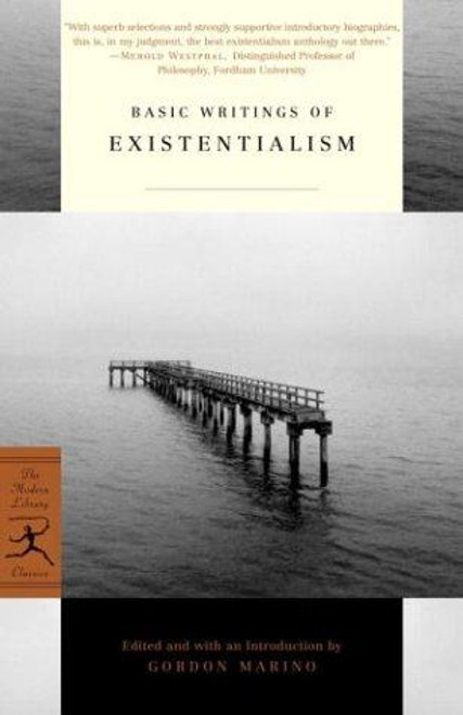 Basic Writings of Existentialism (Modern Library Classics) front cover by Gordon Marino, ISBN: 0375759891