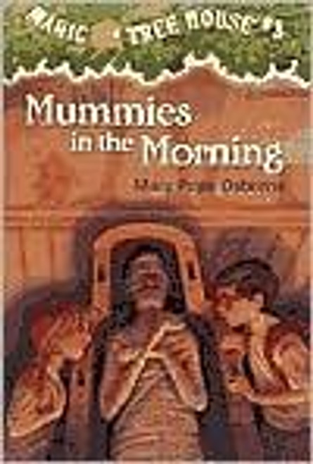 Mummies In the Morning 3 Magic Tree House front cover by Mary Pope Osborne, ISBN: 0679824243