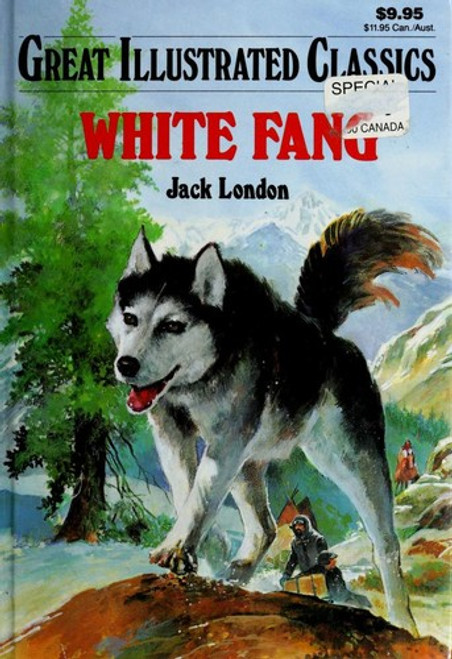 White Fang (Great Illustrated Classics) front cover by Jack London, ISBN: 086611985X