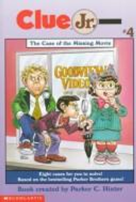 The Case of the Missing Movie 4 Clue Jr. front cover by Parker C. Hinter, Della Rowland, ISBN: 0590262181