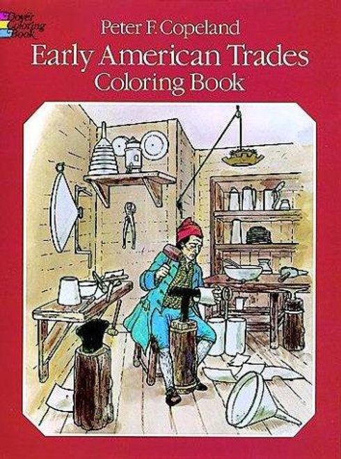 Early American Trades Coloring Book (Dover American History Coloring Books) front cover, ISBN: 0486238466