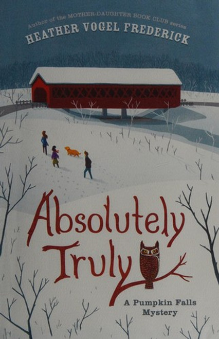 Absolutely Truly (A Pumpkin Falls Mystery) front cover by Heather Vogel Frederick, ISBN: 1442429739
