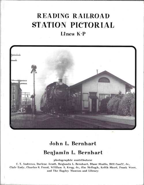 Reading Railroad Station Pictorial Lines K - P front cover by John L. Bernhart, Benjamin L. Bernhart, ISBN: 1891402242