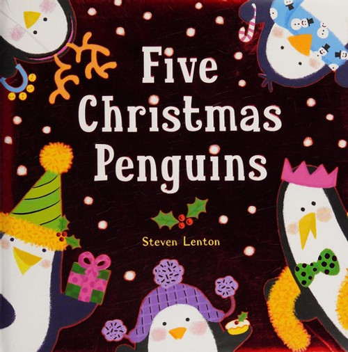 Five Christmas Penguins front cover by Steven Lenton, ISBN: 1607105993