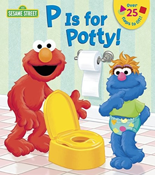 P is for Potty! (Sesame Street) (Lift-the-Flap) front cover by Naomi Kleinberg, ISBN: 038538369X