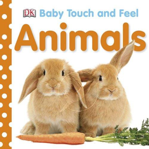 Animals (Baby Touch and Feel) front cover by DK, ISBN: 0756634687
