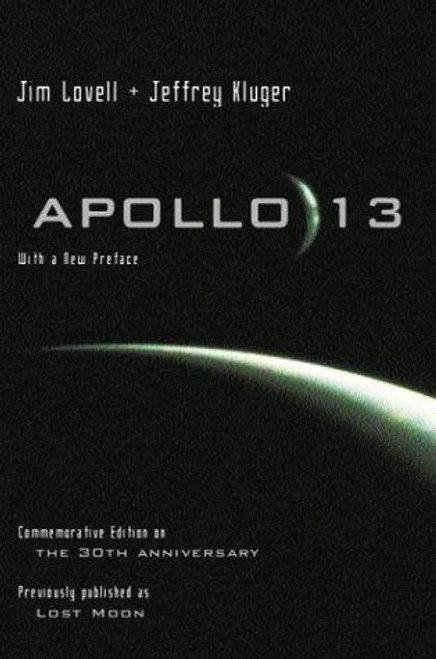 Apollo 13: Anniversary Edition front cover by Jeffrey Kluger,James Lovell, ISBN: 0618056653