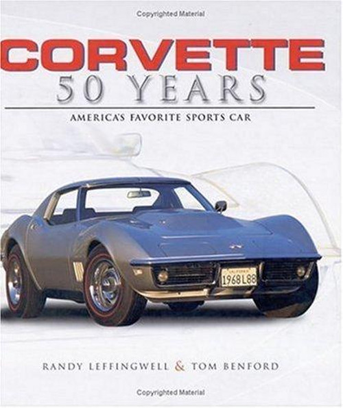 Corvette 50 Years front cover by Tom Benford, ISBN: 0760317682
