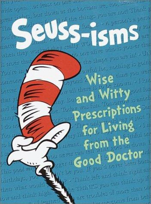 Seuss-isms: Wise and Witty Prescriptions for Living from the Good Doctor (Life Favors(TM)) front cover by Dr. Seuss, ISBN: 0679883568