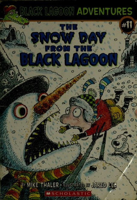 The Snow Day 11 Black Lagoon Adventures front cover by Mike Thaler, ISBN: 0545017661