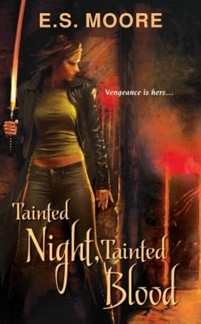 Tainted Night, Tainted Blood (Kat Redding) front cover by E.S. Moore, ISBN: 0758268734