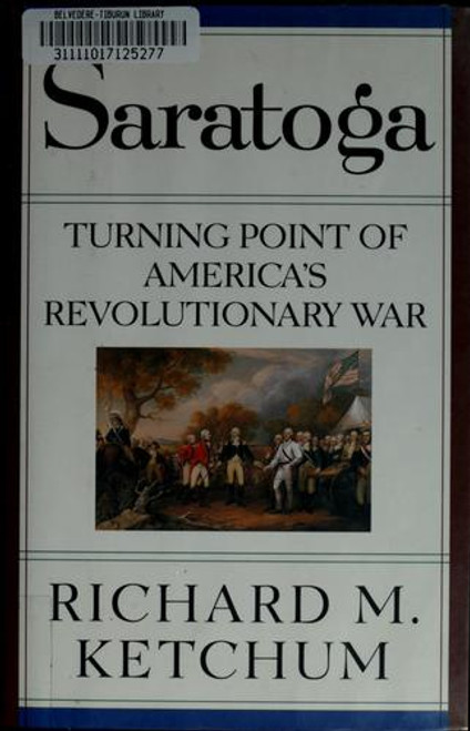 Saratoga: Turning Point of America's Revolutionary War front cover by Richard M. Ketchum, ISBN: 080504681X