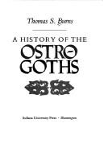 A History of the Ostrogoths front cover by Thomas S. Burns, ISBN: 0253328314