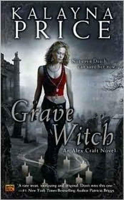 Grave Witch (Alex Craft) front cover by Kalayna Price, ISBN: 0451463803