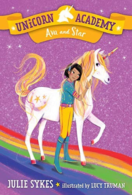 Ava and Star 3 Unicorn Academy front cover by Julie Sykes, ISBN: 1984850881