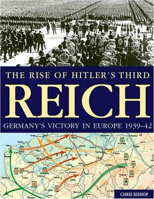 Rise of Hitler's Third Reich: Germany's Victory in Europe, 1939-42 front cover by Bishop Chris, ISBN: 1904687210