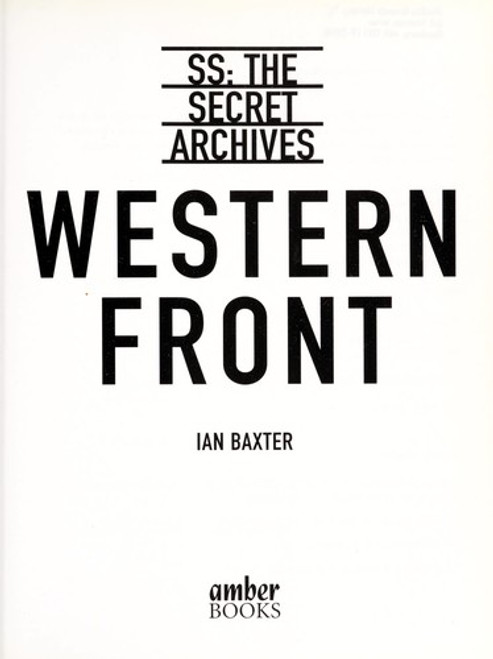 Western Front SS: The Secret Archives front cover by Ian Baxter, ISBN: 095443563X