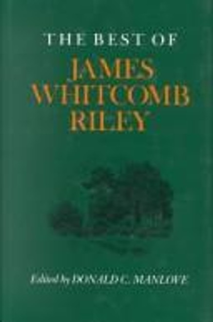 The Best of James Whitcomb Riley front cover by James Whitcomb Riley, ISBN: 025320299X