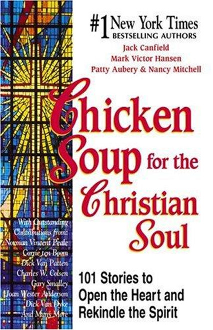 Chicken Soup for the Christian Soul (Chicken Soup for the Soul) front cover by Jack Canfield,Mark Victor Hansen,Patty Aubery,Nancy Mitchell Autio, ISBN: 1558745033