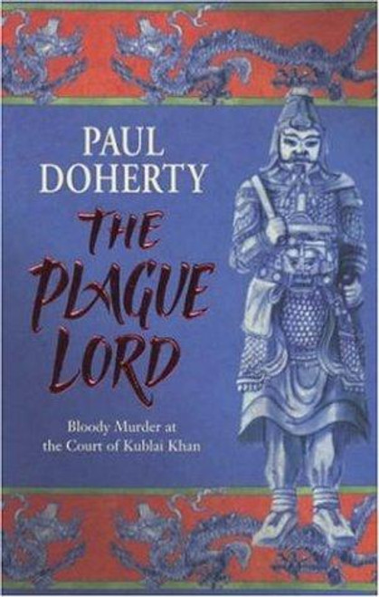 The Plague Lord front cover by Paul Doherty, ISBN: 0747263086