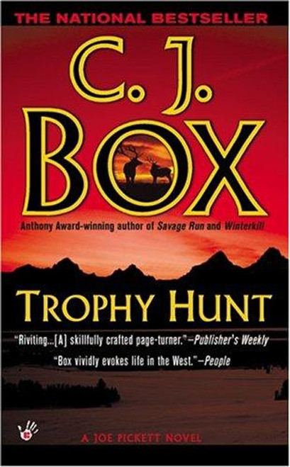 Trophy Hunt 4 Joe Pickett front cover by C.J. Box, ISBN: 0425202933