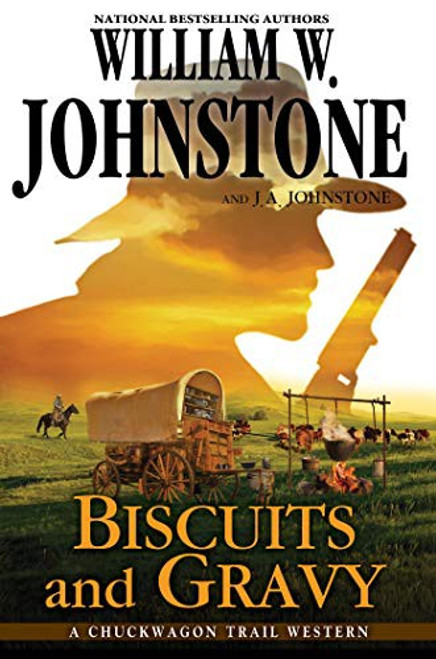 Biscuits and Gravy (A Chuckwagon Trail Western) front cover by William W. Johnstone,J.A. Johnstone, ISBN: 0786044268